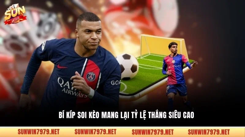 Bí kíp soi kèo mang lại tỷ lệ thắng siêu cao