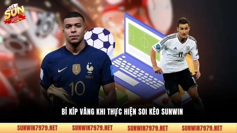 Bí kíp vàng khi thực hiện soi kèo Sunwin