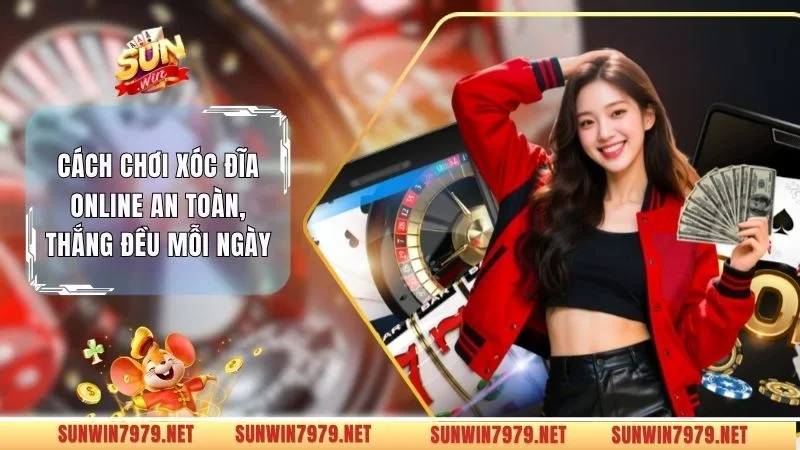 Cách Chơi Xóc Đĩa Online An Toàn, Thắng Đều Mỗi Ngày