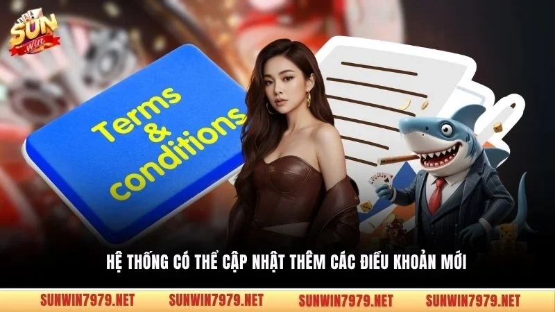 Hệ thống có thể cập nhật thêm các điều khoản mới