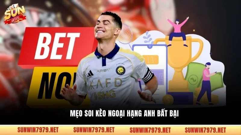 Mẹo soi kèo Ngoại hạng Anh bất bại