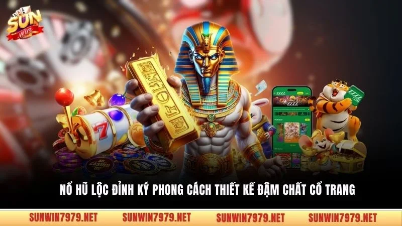 Nổ hũ Lộc Đỉnh Ký phong cách thiết kế đậm chất cổ trang
