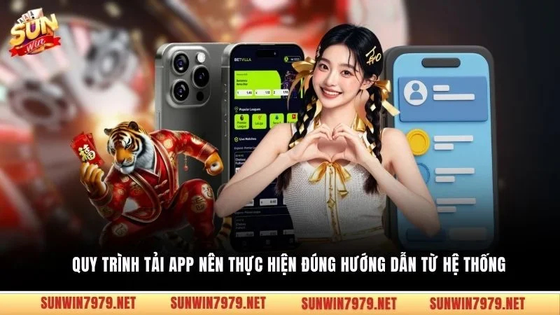 Quy trình tải app nên thực hiện đúng hướng dẫn từ hệ thống