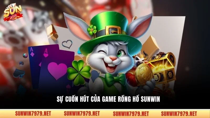 Sự cuốn hút của game rồng hổ Sunwin